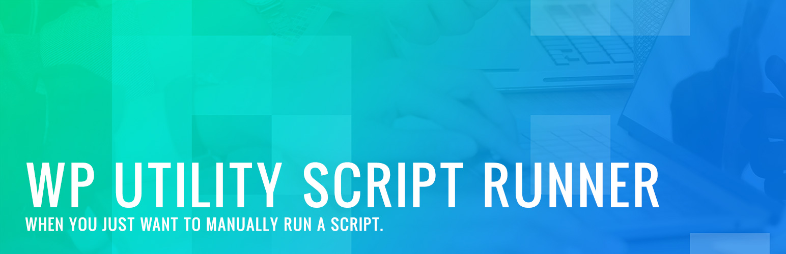 WP Utility Script Runner