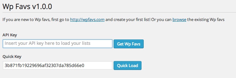 On the main window you can user your API key to get your lists or a quick key