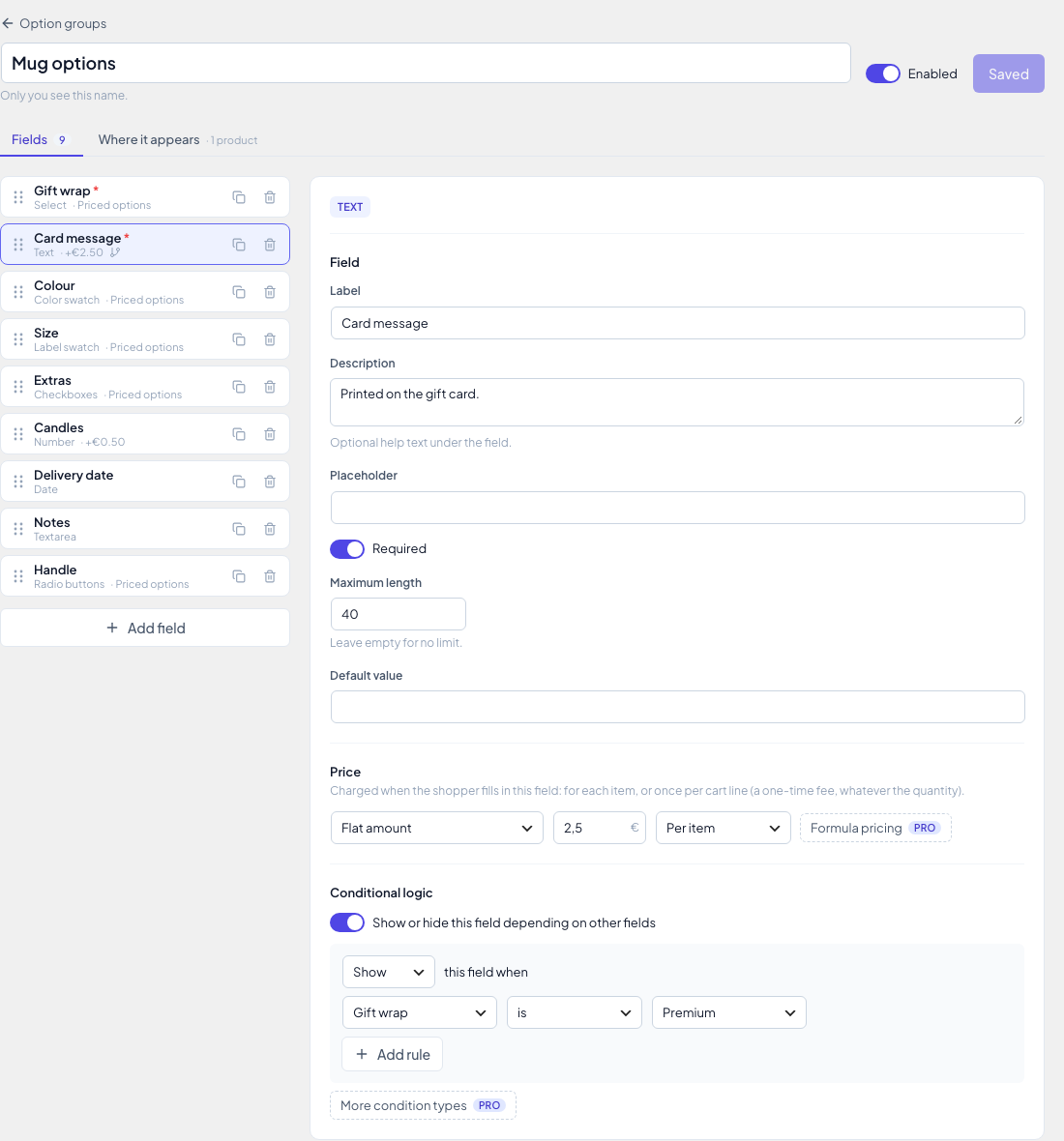 The option group editor: fields, prices and conditional logic.