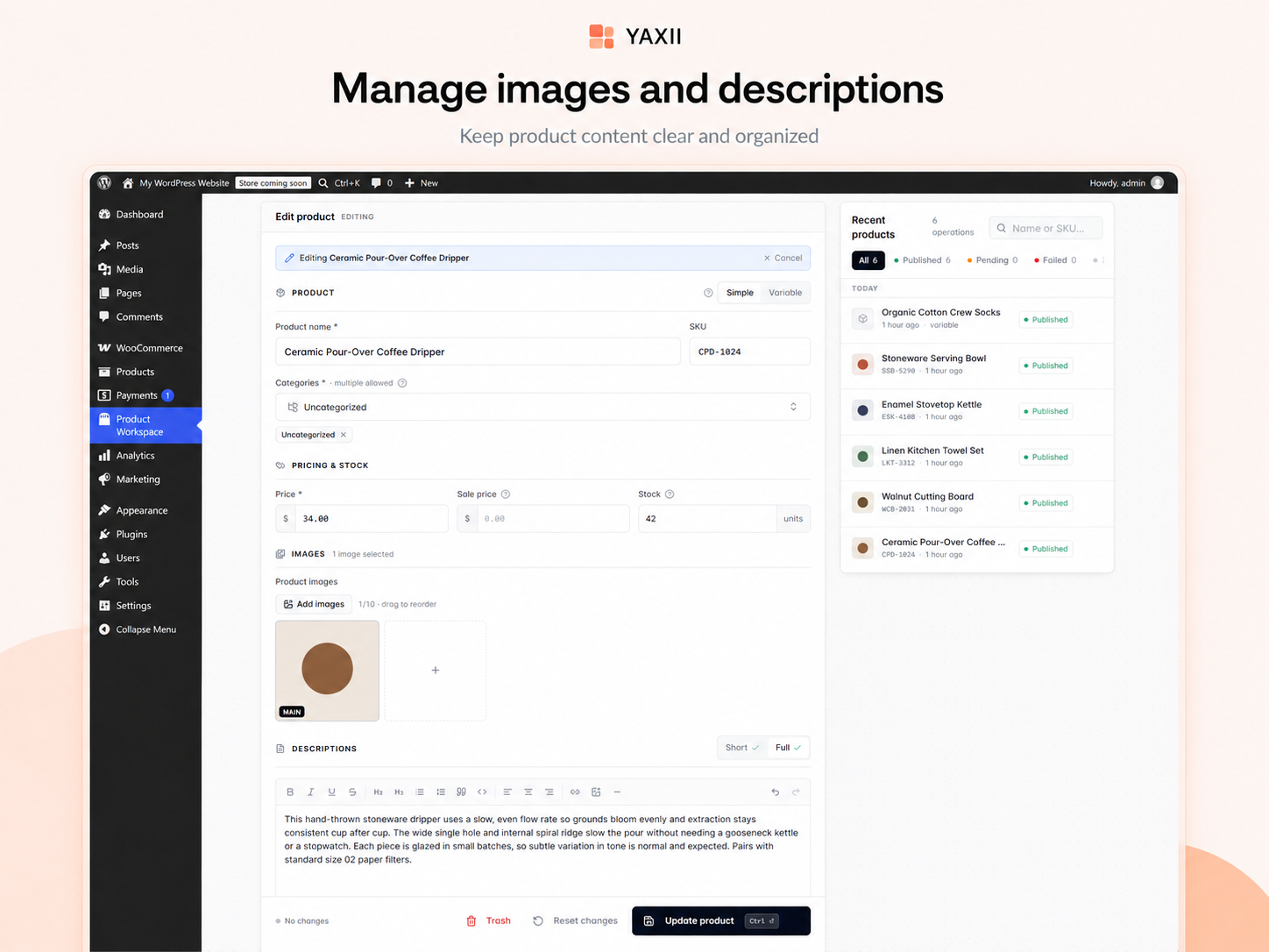 Product content — categories, images, and rich descriptions in one place.