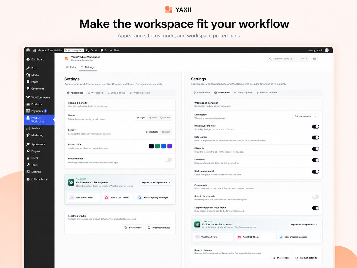 Workspace preferences — theme, density, and Focus Mode for how you like to work.