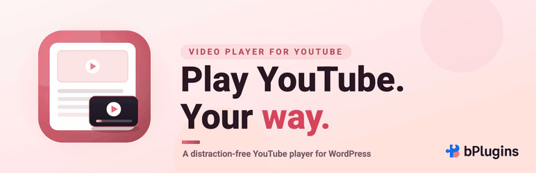 Video Player for YouTube – embed videos your visitors will love to watch
