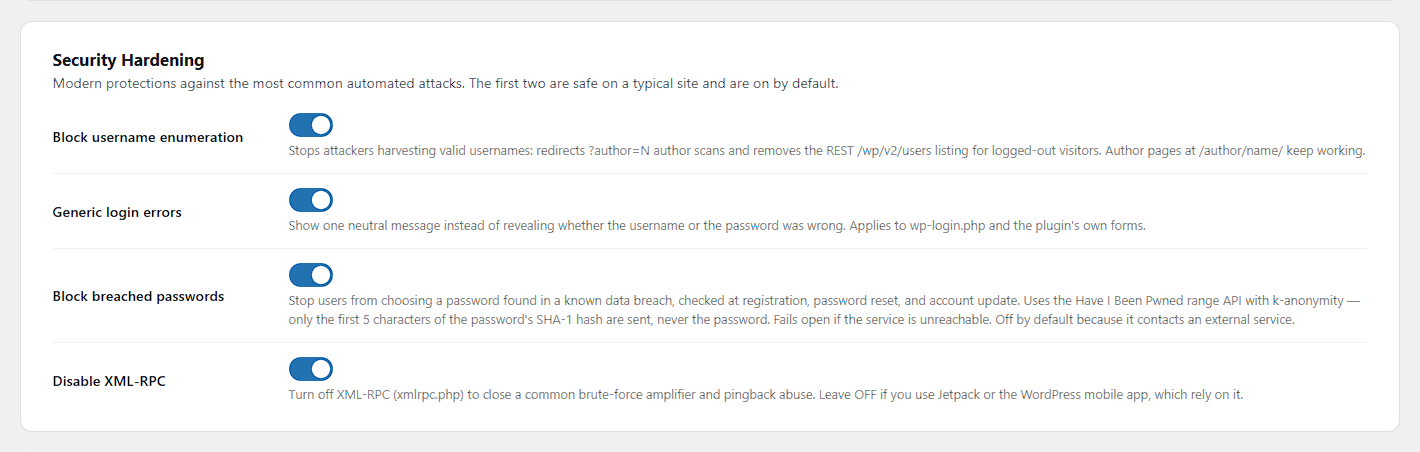 Settings — Security Hardening: block username enumeration, show generic login errors, block breached passwords via Have I Been Pwned, and disable XML-RPC.