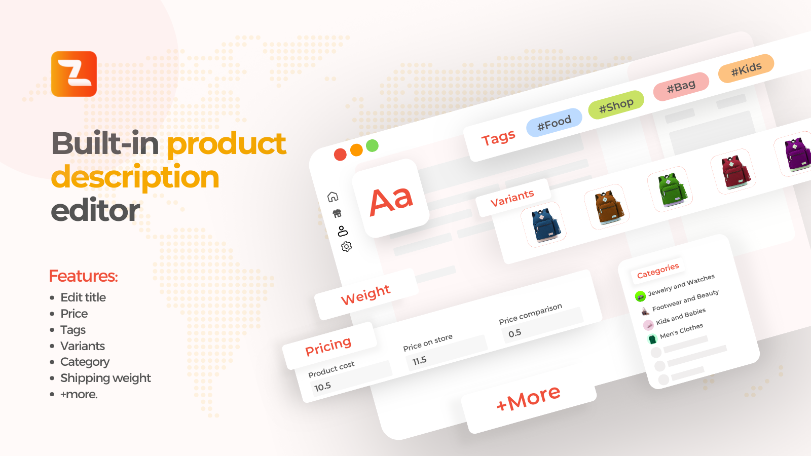 Built-in Editor for product descriptions, title, price, variants, tags, categories, shipping weight&amp; more...